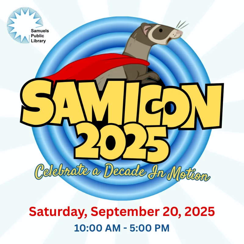 SamiCon 2025: celebrate a decade in motion. Saturday, September 20, 2025 10:00 AM - 5:00 PM at Samuels Public Library.